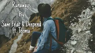 Sam Feldt & Deepend ft. Teemu - Runaways
