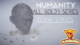 HUMANITY Flank Stakes All Goldy GAMEPLAY WALKTHROUGH