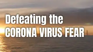 Defeating The Corona Virus Fear - a word from Sky Richards