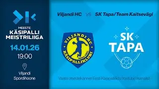 Viljandi HC - SK Tapa/Team Kaitsevägi | MEESTE KÄSIPALLI MEISTRILIIGA 2026
