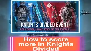 How to score faster in knights divided event Tips