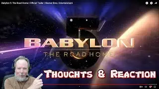 &laquo;Вавилон 5: Дорога домой&raquo; &mdash; официальный трейлер &mdash; Реакция и мысли