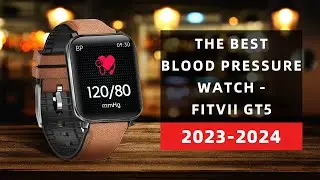 Top 2 Blood Pressure Watch - Fitvii GT5
