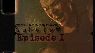 WetTeam Savages SURVIVE | Episode 1
