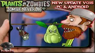 NEW UPDATE Plants Vs Zombies Mod (Parkour) Zombie Never Die v0.15 | PC & Android | Link & Gameplay