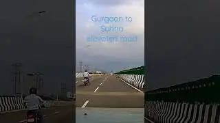 Gurgaon Sohna elevated highway....