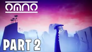 Omno Walkthrough Gameplay Part 2 - The Teaching - Agneya Plateau (Xbox X 4K 60fps)