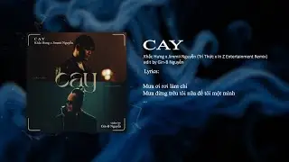 CAY (Remix) - KHẮC HƯNG, JIMMII NGUYỄN