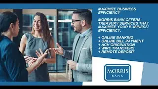 Business Banking Treasury Services made easy with Morris Bank