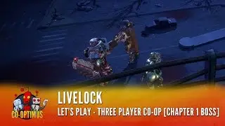 Livelock - Mission 1-11 Co-Op Gameplay