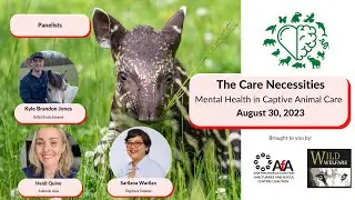 Panel Discussion on The Care Necessities: Mental Health in Captive Care