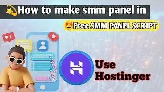 How to make smm panel| use Hostinger h panel | Smm panel kaise banaye