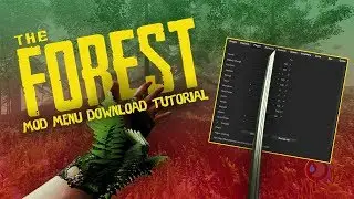 The Forest MOD MENU Download Tutorial JUNE/JULY *WORKING*