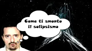 Il mondo esiste anche se non lo guardiamo? Contro il solipsismo