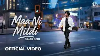 Maa Ni Mildi - Simar Bedi x DLJT Official Video