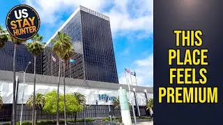 Hilton Los Angeles Airport - This Place Feels Premium | Los Angeles (CA), United States🏨