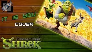 It is you (I have loved) - Cover (Shrek soundtrack male version)