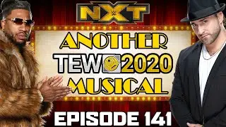 TEW 2020 - WWE | NXT | Episode 141: ANOTHER TEW2020 MUSICAL SPECIAL!!