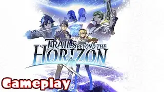 PREVIEW | The Legend of Heroes: Trails Beyond the Horizon Gameplay | (NIS America Showcase 2025)