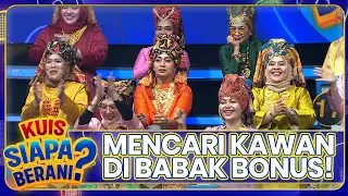 MENCARI PARTNER DI BABAK BONUS | KUIS SIAPA BERANI | EPS.7 (6/8)