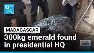 300kg gemstone found in Madagascar presidential palace &bull; FRANCE 24 English