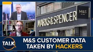 &ldquo;No One&rsquo;s Safe In This&rdquo; M&S Customer Data Stolen In Recent Cyber Attack