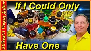 If I Could Only Have 1... Aftershave for Straight Razor Shaving, Plus A Bonus!
