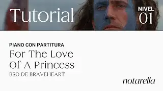Tutorial fácil y partitura para piano BSO Braveheart (For The Love Of A Princess). Nivel 1/5