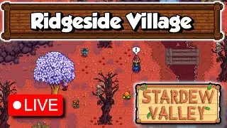 Stardew Valley But Ridgeside Village Consumes the Forest!