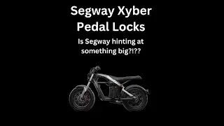 Segway Xyber Pedal Locks.  Is Segway hinting at something big?!?!?