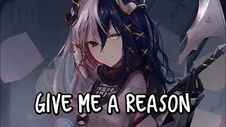 「Nightcore」&rarr; Give Me A Reason ♪ (Jillian Rossi) LYRICS ✔︎