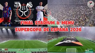 Final Stadium King Abdullah Sports City & Menu Server Supercopa de Espana 2026 | FL 2026 & PES 2021