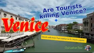 Venice Walk: Train Station to St Mark's Square Through the Crowds over bridges and canals in 4K
