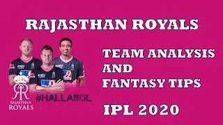 Rajasthan Royals | Team Preview and Fantasy Tips | IPL 2020