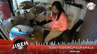TODO TODONG PAGPAPALA || DRUM CAM || DRUM COVER