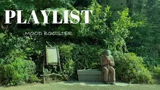 [Playlist] boost your mood / self-care energy