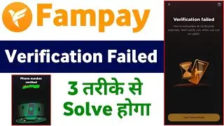 fampay verification failed problem solved | fampay verify you're account problem solve