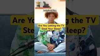 Are You Letting the TV Steal Your Sleep?