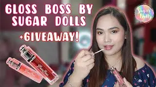 Juicy Lips daw?? Trying GLOSS BOSS by SUGAR DOLLS (Swatches & Review) + GIVEAWAY!!! | MissD