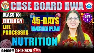 Class 10 Biology Chapter 5 Life Processes | Nutrition | Class 10: 45 Days Master Plan | CBSE Board