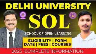 All About DU SOL 2025 | Delhi University SOL Form Date | Eligibility | COURSES | DU SOL