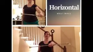 Baton Twirling Fundamentals: Horizontal Wrist Twirls