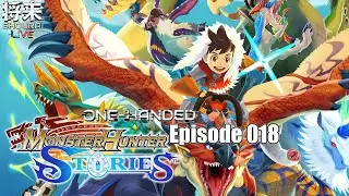 Monster Hunter Stories - One-Handed - Episode 018 #ItsShouTime