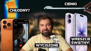 iPhone Air robi wrażenie, ale to iPhone 17 jest wreszcie dla wszystkich