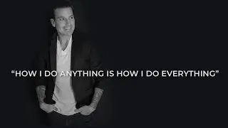 How I Do Anything Is How I Do Everything