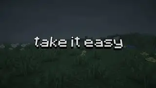 Calm Minecraft Music for Late Nights | It&rsquo;s Okay to Slow Down