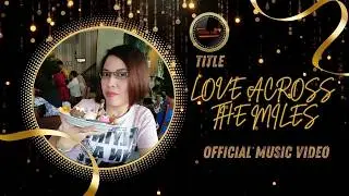 Love Across the Miles (Official Music Video)