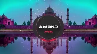 AM3NR - INDIA (OUT NOW) - (ORIGINAL MIX)