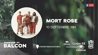 Sessions de balcon || Mort Rose