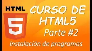 Curso HTML5- Parte 2- Instalación de programas